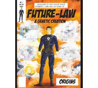 Future-Law: A Genetic Creation