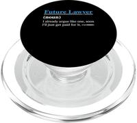 Future Lawyer I Already Argue Like One Soon I'll Just Get PopSockets PopGrip for MagSafe