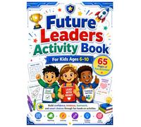Future Leaders Activity Book for Kids Ages 6-10