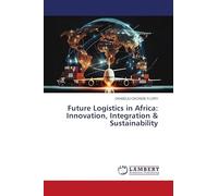 Future Logistics in Africa: Innovation, Integration & Sustainability