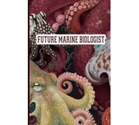 Future Marine Biologist Composition Notebook : Ruled Notebook Journal/Wide Ruled Writer's Notebook for kids/students/Future Marine Biologist Gift