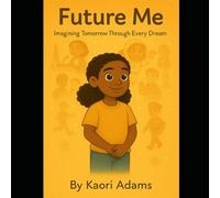 Future Me: Imagining Tomorrow Through Every Dream