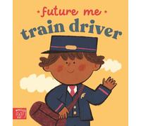 Future Me: Train Driver
