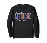Future Medical Assistant Student Graduation Clinical Nurse Long Sleeve T-Shirt