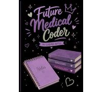 Future Medical Coder: 125 Lined Numbered Pages (Healthcare Student Collection)