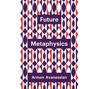 Future Metaphysics