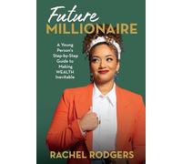 Future Millionaire: A Young Person’s Step-by-Step Guide to Making WEALTH Inevitable (Blink)