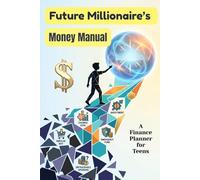 Future Millionaire’s Money Manual: A Simple Monthly Budget Planner and Expense Tracker to Master Personal Finance | 100+ Pages for Savings Goals & Financial Freedom | Portable 6x9 Inch Guided Journal