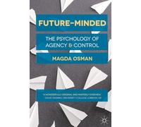 Future-Minded: The Psychology of Agency and Control