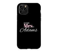 Future Mrs Adams Wedding Bride Engagement Romantic Case for iPhone 11 Pro