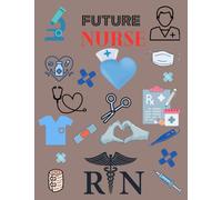 Future Nurse Composition Notebook 100 College Ruled Pages