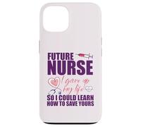 FUTURE NURSE I gave up my life to LEARN TO SAVE YOURS Meme Case for iPhone 13