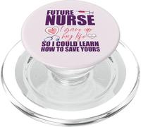 FUTURE NURSE I gave up my life to LEARN TO SAVE YOURS Meme PopSockets PopGrip for MagSafe