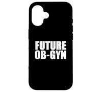 Future OB-GYN Medical school Student Graduate Graduation Case for iPhone 16
