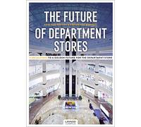 Future of Department Stores: 9 Escalators to a Golden Future for the Department Store (Lannoo Campus)