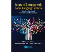 Future of Learning with Large Language Models : Applications and Research in Education