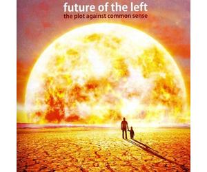 Future Of The Left - The Plot Against Common Sense [CD]