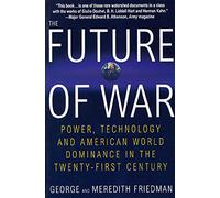Future of War: Power, Technology and American World Dominance in the Twenty-first Century
