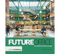 Future Office: Next-generation workplace design