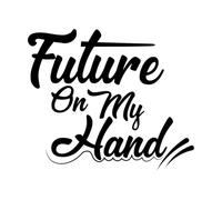 Future on My Hand Motivational Lettering Decals 41x48.2cm Multi Color Selection Black