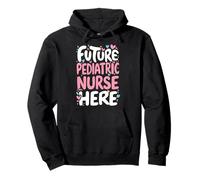 Future Pediatric Nurse Here Nursing Student Neonatal Nurse Pullover Hoodie
