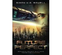Future Perfect: Benjamin Privett Will Have Found His Purpose (Future Series)
