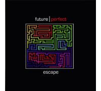 Future Perfect - Escape