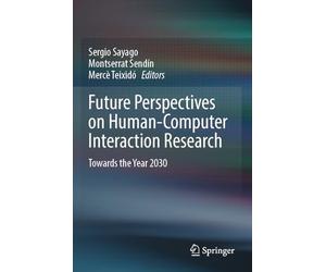 Future Perspectives on Human-Computer Interaction Research: Towards the Year 2030