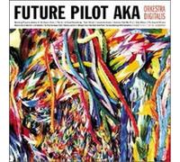 Future Pilot AKA : Orkestra Digitalis VINYL 12" Album Coloured Vinyl (2019)