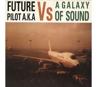 Future Pilot AKA - Vs a Galaxy of Sound [VINYL]