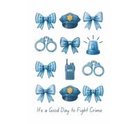 Future Police Officer Appreciation Gift Idea Journal: A Motivational Notebook for Aspiring Law Enforcement Heroes