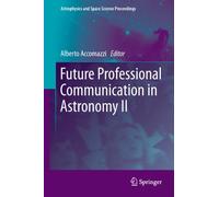 Future Professional Communication in Astronomy II (Astrophysics and Space Science Proceedings)