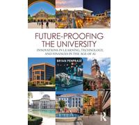 Future-Proofing the University: Innovations in Learning, Technology, and Finances in the Age of AI