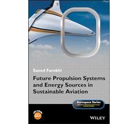 Future Propulsion Systems and Energy Sources in Sustainable Aviation – Aerospace Series