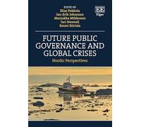 Future Public Governance and Global Crises: Nordic Perspectives