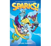 Future Purrfect: A Graphic Novel (Sparks! #3)