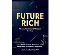Future Rich: Money, Markets & Mindsets for GenZ