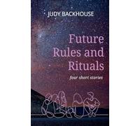 Future Rules and Rituals