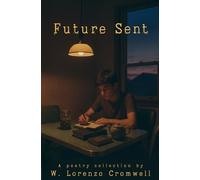 Future Sent: A Poetry Collection: 1