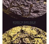 FUTURE SEQUENCE: LIVE at the FIDELITORIUM (CD+DVD) by Between the Buried & Me (2014-08-03)