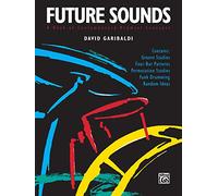 Future Sounds: A Book of Contemporary Drumset Concepts