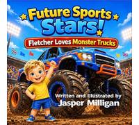 Future Sports Stars: Fletcher Loves Monster Trucks