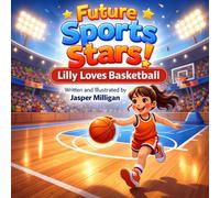 Future Sports Stars: Lilly Loves Basketball
