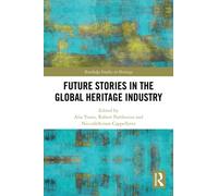 Future Stories in the Global Heritage Industry