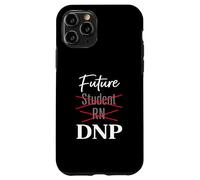 Future Student RN DNP Nursing Doctorate Path Humor Case for iPhone 11 Pro