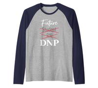 Future Student RN DNP Nursing Doctorate Path Humor Raglan Baseball Tee