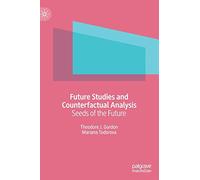 Future Studies and Counterfactual Analysis: Seeds of the Future