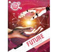 Future Technology (STEM is Everywhere)