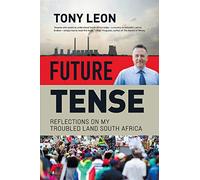 Future Tense: Reflections on My Troubled Land