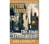 FUTURE TENSE: The Final Lesson Begins